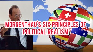 Morgenthau six principles on political realism