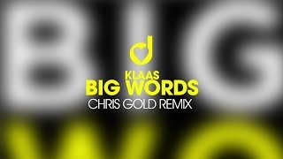 Klaas – Big Words (Chris Gold Remix)