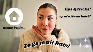 OP M'N 18E UIT HUIS?! - hoe ga je fijn op jezelf wonen?