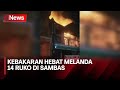 14 Ruko di Pasar Sambas Ludes Terbakar, Warga Sempat dengar Ledakan  - iNews Today 11/06