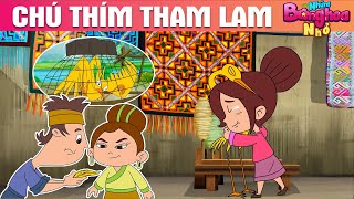 CHÚ THÍM THAM LAM - TRUYỆN CỔ TÍCH - PHIM HOẠT HÌNH HAY - QUÀ TẶNG CUỘC SỐNG