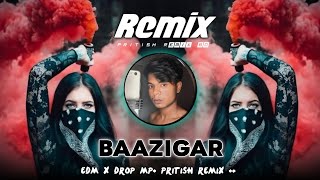 BAAZIGAR - HOUSE MIX  DJ CRAZY X Pritish Remix | Drop x Mix PRITISH Remix 80