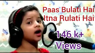 || Paas Bulati Hai Itna Rulati Hai || Harshita Bhattacharjya || Sunidhi Chauhan, Alka Yagnik ||