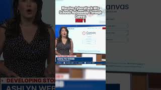 Massive Cyberattack Hits Schools Nationwide Through Canvas PART 1
