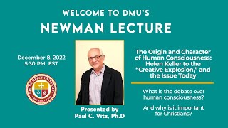 Newman Lecture: The Origin and Character of Human  Consciousness by Paul Vitz