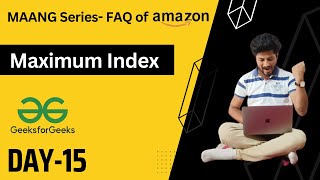 Day-15 | Amazon interview question | Maximum Index | Brute-Optimal | Hindi | Full Explanation
