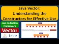 Java Vector: Understanding the Constructors for Effective Use | Java Collection Framework