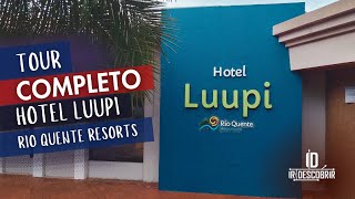 Hotel Luupi - Rio Quente Resorts | Tour Completo | Ir e Descobrir por Fred Naves