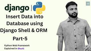 Insert Data into Database using Django Shell & ORM | Django QuerySet Explained in Telugu