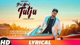 Teri Meri Tutju (Lyrical) | Shivjot | Latest Punjabi Songs 2018 | Speed Records