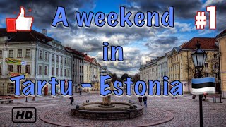 A weekend in Tartu - Estonia 🇪🇪