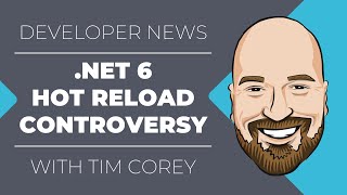 .NET 6 Hot Reload Controversy Explained