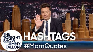 Hashtags: #MomQuotes