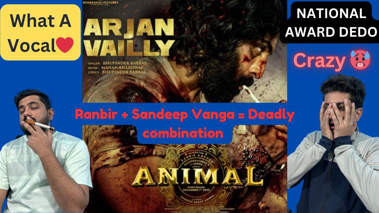 ANIMAL: ARJAN VAILLY SONG REACTION | Ranbir Kapoor | Sandeep R Vanga ...