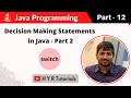 P12 - Decision Making Statements(switch) in Java | Core Java |