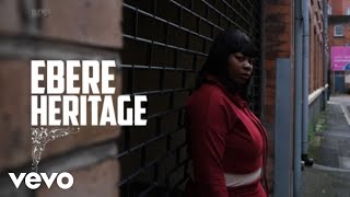 Ebere - Heritage (Official Music Video)