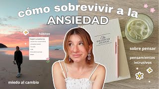 ANSIEDAD 💗charla de amigas💗HÁBITOS para dejar de sobre pensar, pensamientos intrusivos, ir a terapia