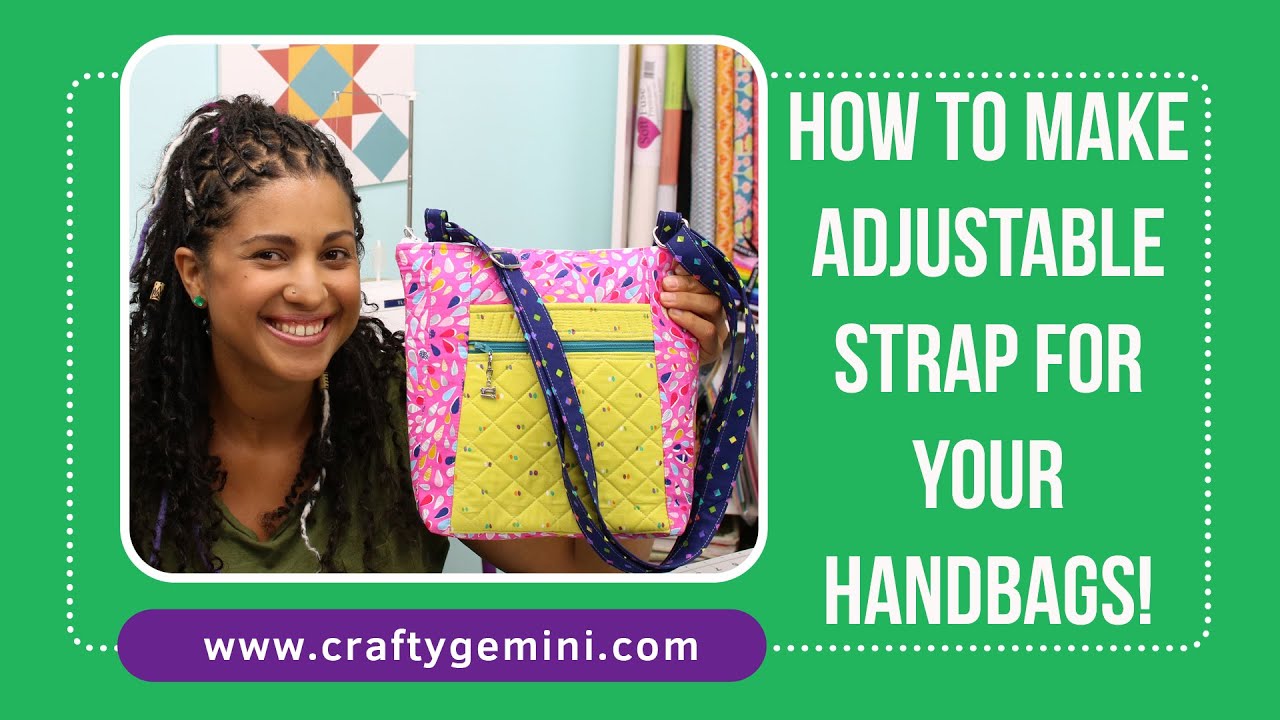How To Make An Adjustable Purse Strap Tutorial By Crafty Gemini Youtube