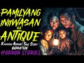 PAMILYANG INIIWASAN SA ANTIQUE | Aswang True Story