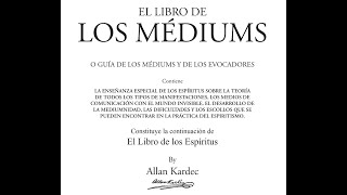 Audiolibro: El libro de los mediums / Allan Kardec / parte 1