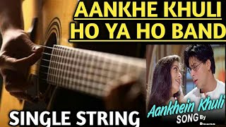 Aankhein Khuli Ho Ya Ho Band Isingle string guitar tab lesson I Mohabbatein themI
