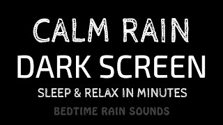 SLEEP INSTANTLY with Calming Rain Sounds (No Thunder) for Anxiety Relief & Instant Stress Reduction
