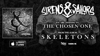 Sirens \u0026 Sailors - The Chosen One (Track Video)