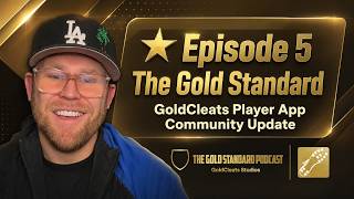 ⭐ Episode 5 - The Gold Standard - GoldCleats Player App Community Update
