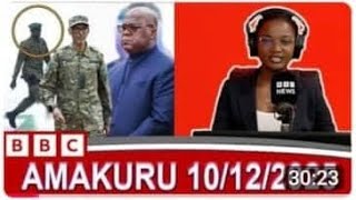 Amakuru Uvira M23 Ya Bbc Gahuzamiryango 10 12 2025 Mu Rwanda Congo