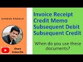 Invoice Receipt - Credit Memo - Subsequent Debit - Subsequent Credit  - When do you use these docs?