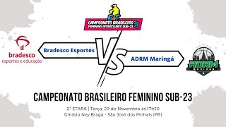 BASQUETE AO VIVO – Bradesco (SP) x ADRM Maringá (PR) | Brasileiro Feminino Sub-23