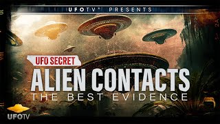UFO SECRET: Alien Contacts - 2 HOUR FEATURE DOCUMENTARY | UFOTV