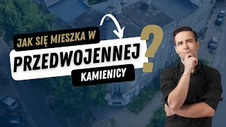 🏢 Przedwojenna kamienica -  jak się mieszka w \