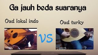 Ga jauh beda!! Suaranya oud lokal dan oud turky | keren abis