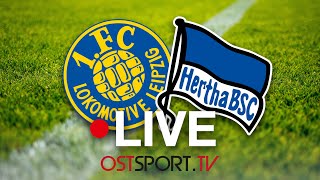 LIVE! Lok Leipzig empfängt zum Jubiläum Hertha BSC II | Regionalliga Nordost | SP01