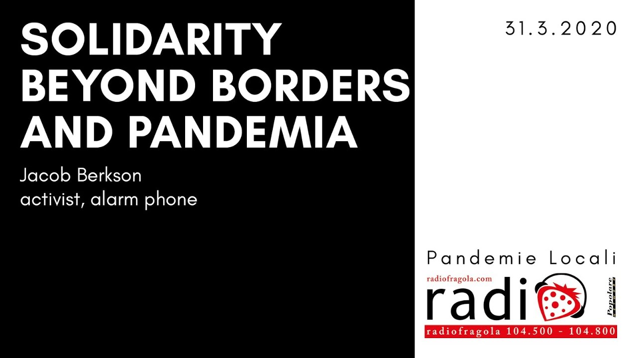 SOLIDARITY BEYOND BORDERS AND PANDEMIA / Jacob Berkson - YouTube