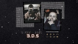 X-MED - 3.D.S - FT - KERO (officiel video clip)