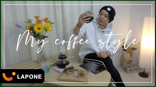 My coffee style by Sho Yonashiro -Sho's House-