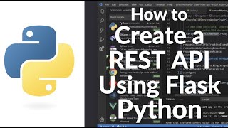 How to Create a REST API Using Flask | Python Flask REST API Tutorial