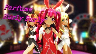 【MMD】Perfume - Hurly Burly [60FPS]