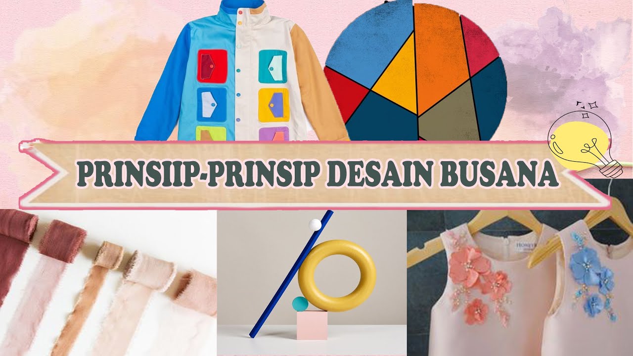 Prinsip-Prinsip Desain Busana || Video Pembelajaran Mapel Dasar Desain ...