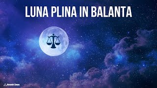 Luna Plina in Balanta cu Astrolog Alexandra Coman