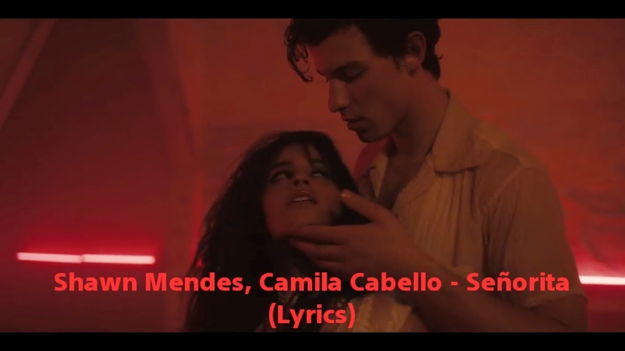 Shawn Mendes, Camila Cabello - Señorita (Lyrics) - YouTube