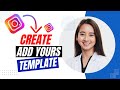 How To Create ‘Add Yours’ Template On Instagram 2024 (Best Method)