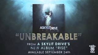 A SKYLIT DRIVE  - Unbreakable