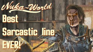 Nuka World - Best Sarcastic Line Ever!