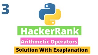 3 : Python Arithmetic Operators in Python3 | Hackerrank Python Solutions