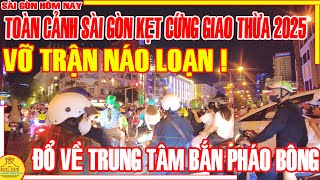 NÁO LOẠN! BIỂN NGƯỜI ĐỔ VỀ TRUNG TÂM / TOÀN CẢNH Sài Gòn KẸT CỨNG Đêm GIAO THỪA 2025