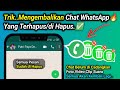 Chat Wa Deleted Tricks How to Restore Deleted WhatsApp Chats Before Backing Up Latest 2022