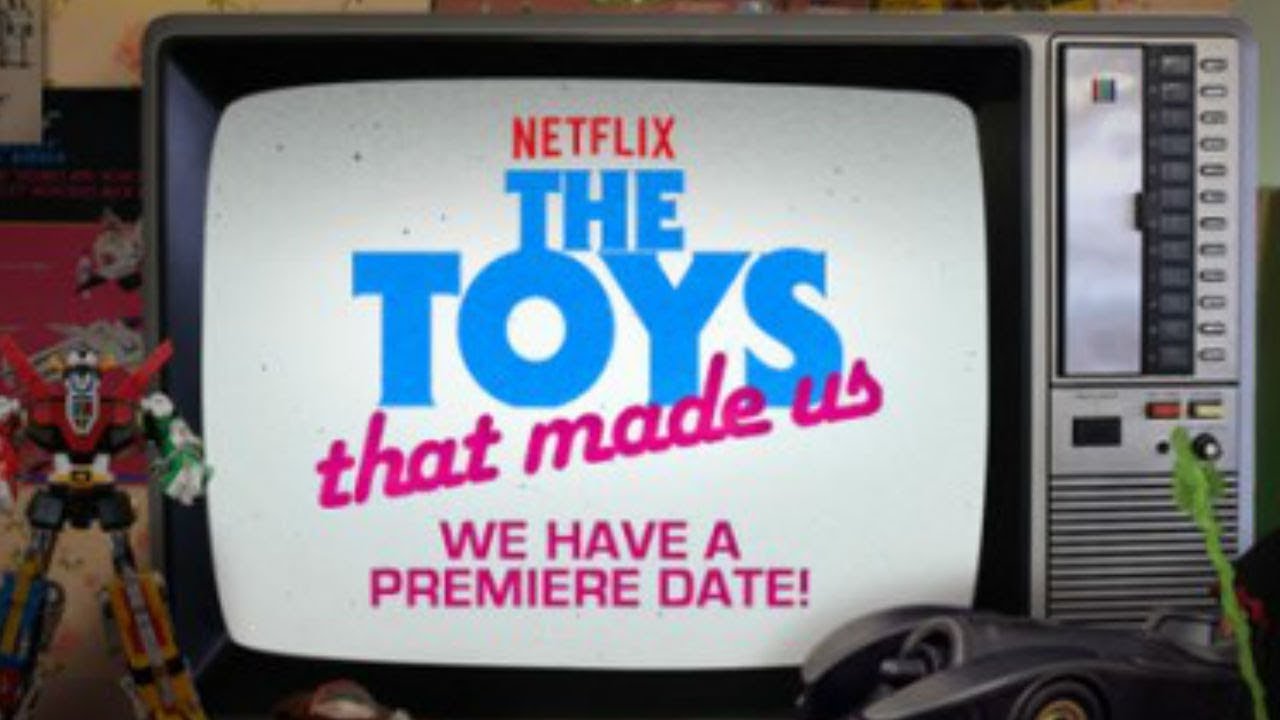 Toys That Made Us Netflix | Wow Blog